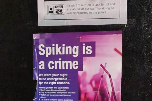 Spiking notices can be found in bars and clubs such as the Planet