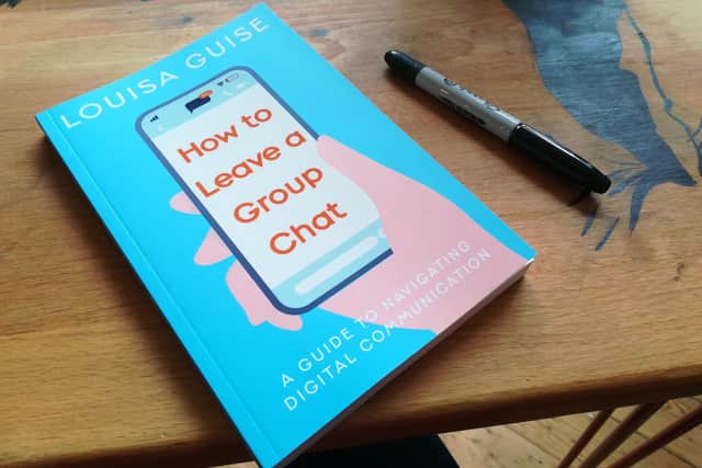 How to Leave a Group Chat by Louisa Guise, a book about you and your relationship with your phone.