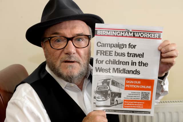 Mr Galloway is an experienced political campaigner