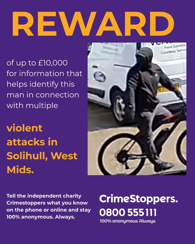 Crimestoppers is offering a reward for information on this man after a series of attacks in Solihull