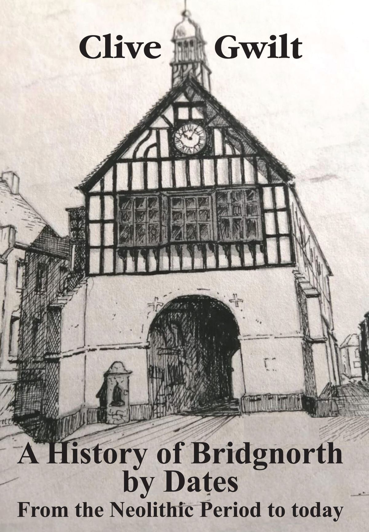 A History of Bridgnorth by Dates by Clive Gwilt.