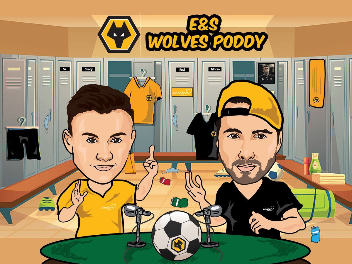 E&S Wolves Podcast: Episode 244 - Exclusives left, right and centre